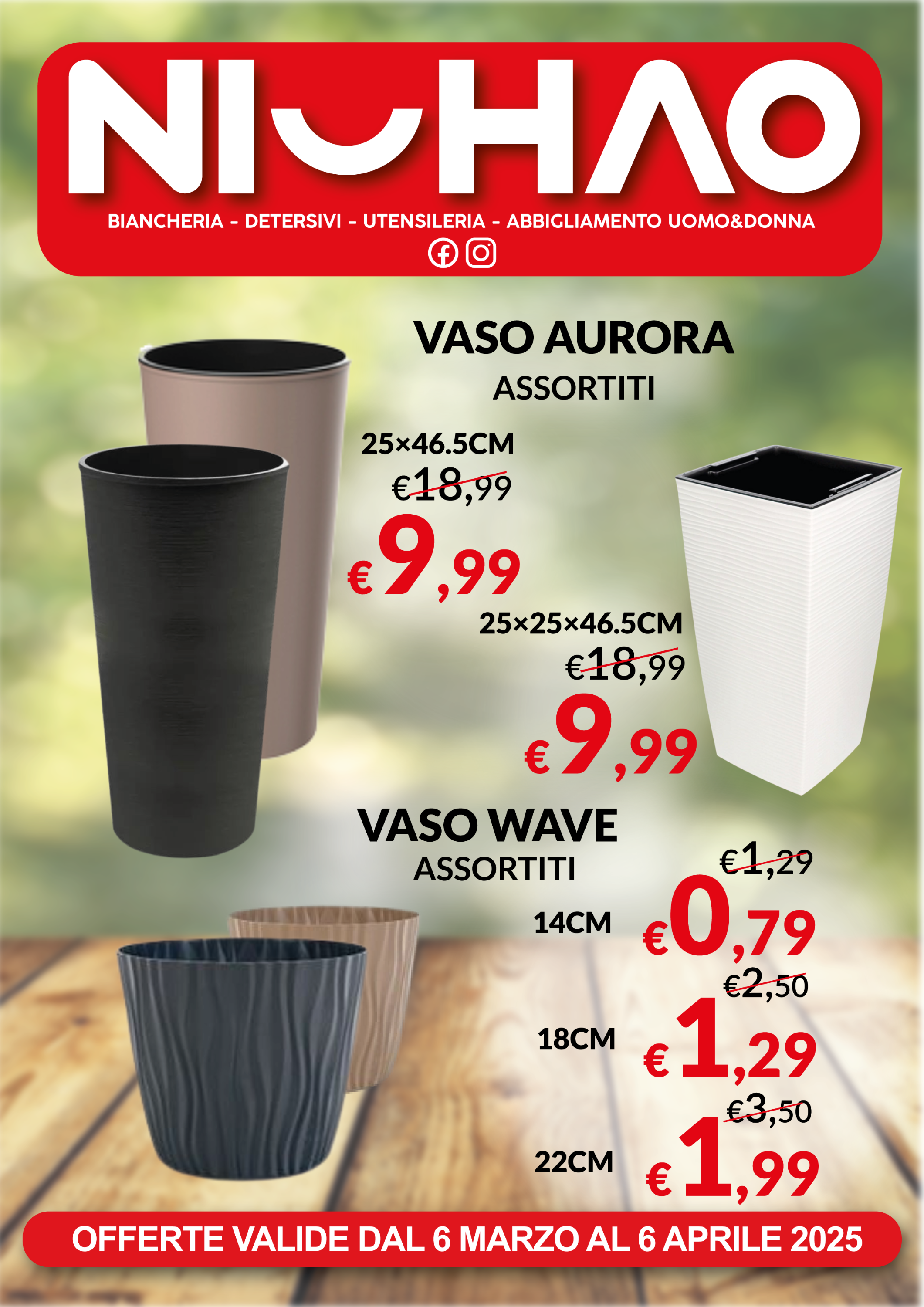 OFFERTE VALIDE DAL 6 MARZO AL 6 APRILE 2025