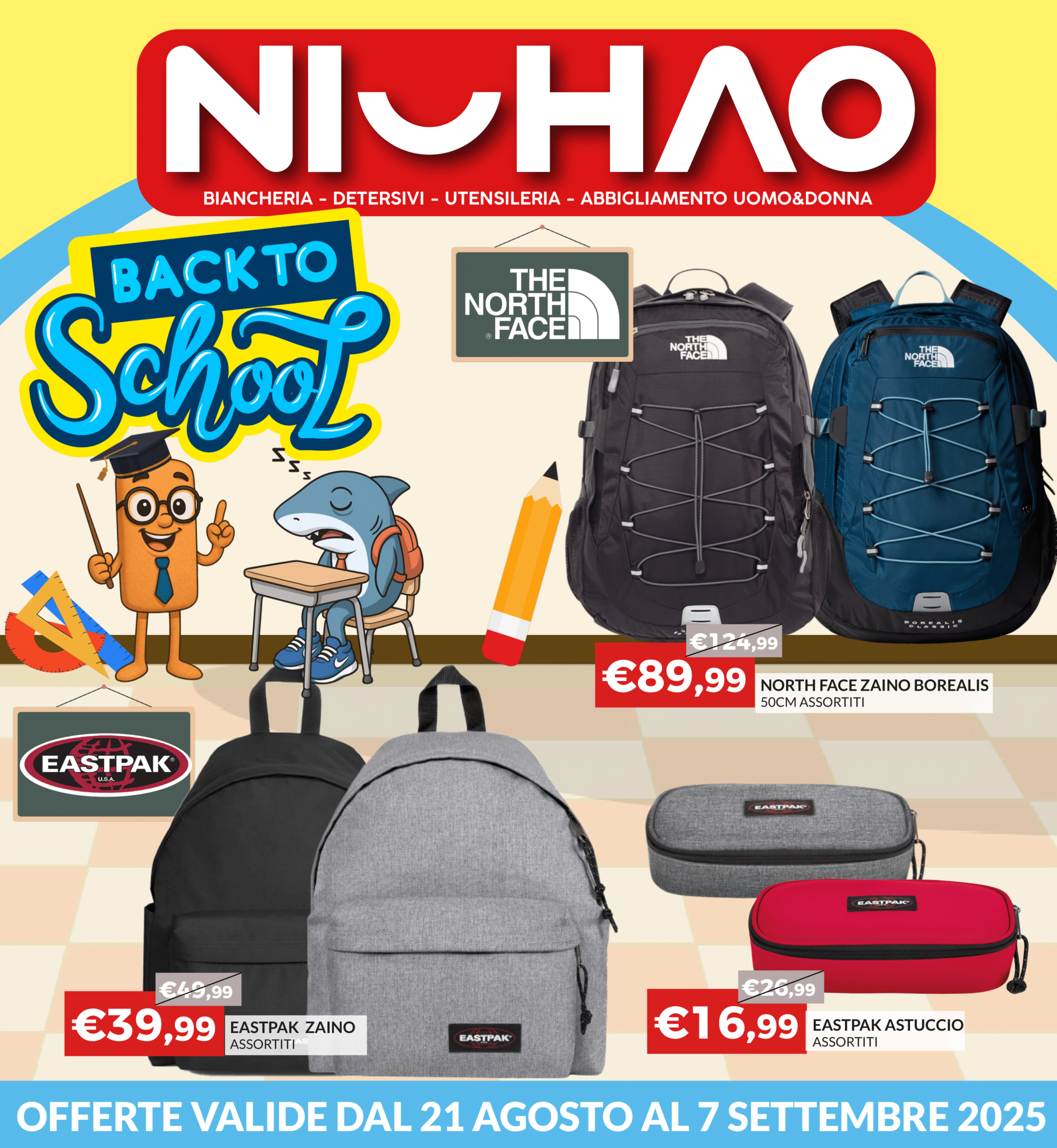 OFFERTE VALIDE DAL 21 AGOSTO AL 7 SETTEMBRE 2025